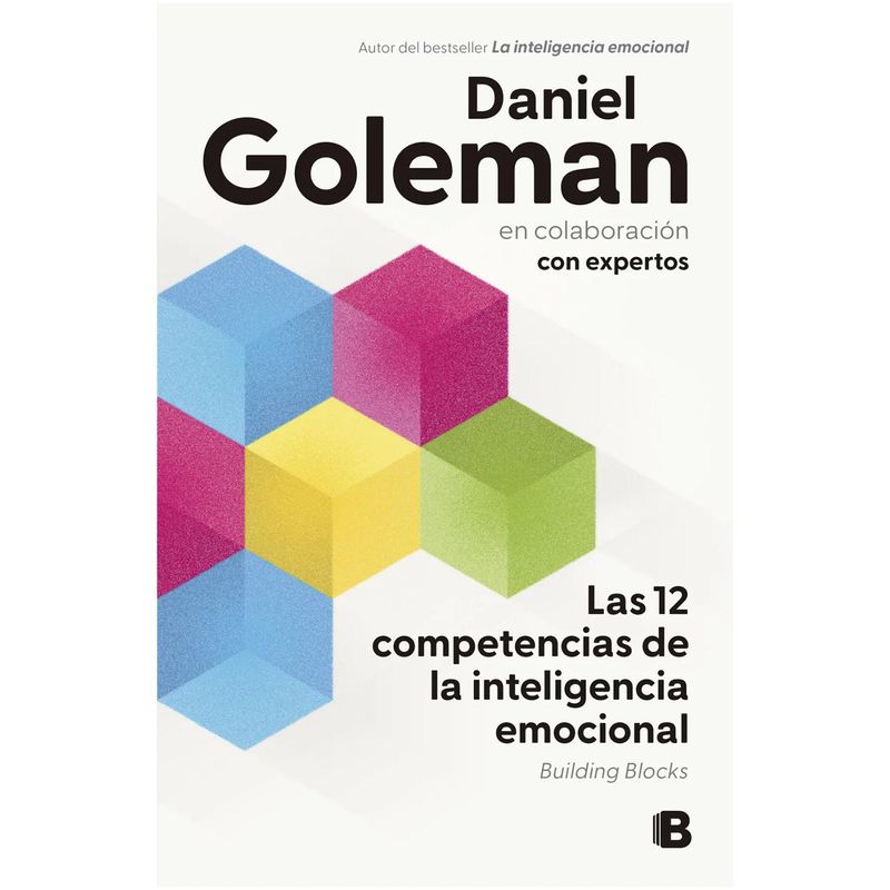 EDICIONES B - Las 12 Competencias De La Inteligencia Emocional. Daniel Goleman