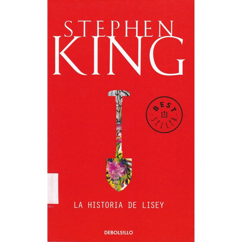 DEBOLSILLO - La Historia De Lisey. Stephen King