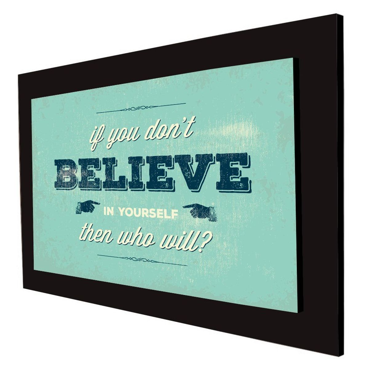 ART INDUSTRY - Cuadro 60x40cms Decorativo Frase 2 Believe