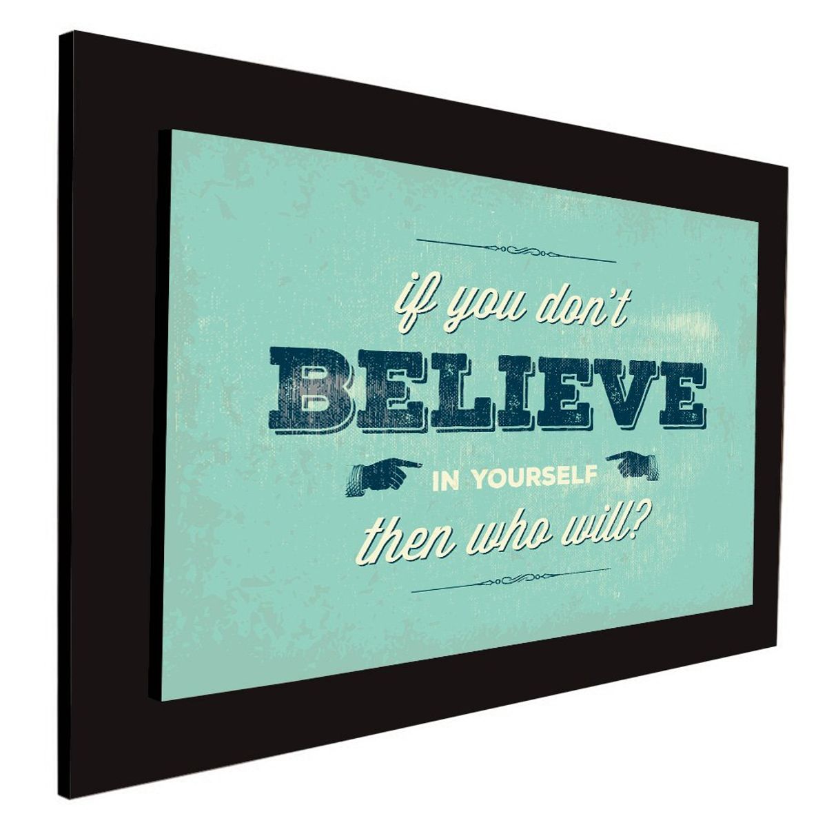 ART INDUSTRY - Cuadro 60x40cms Decorativo Frase 2 Believe