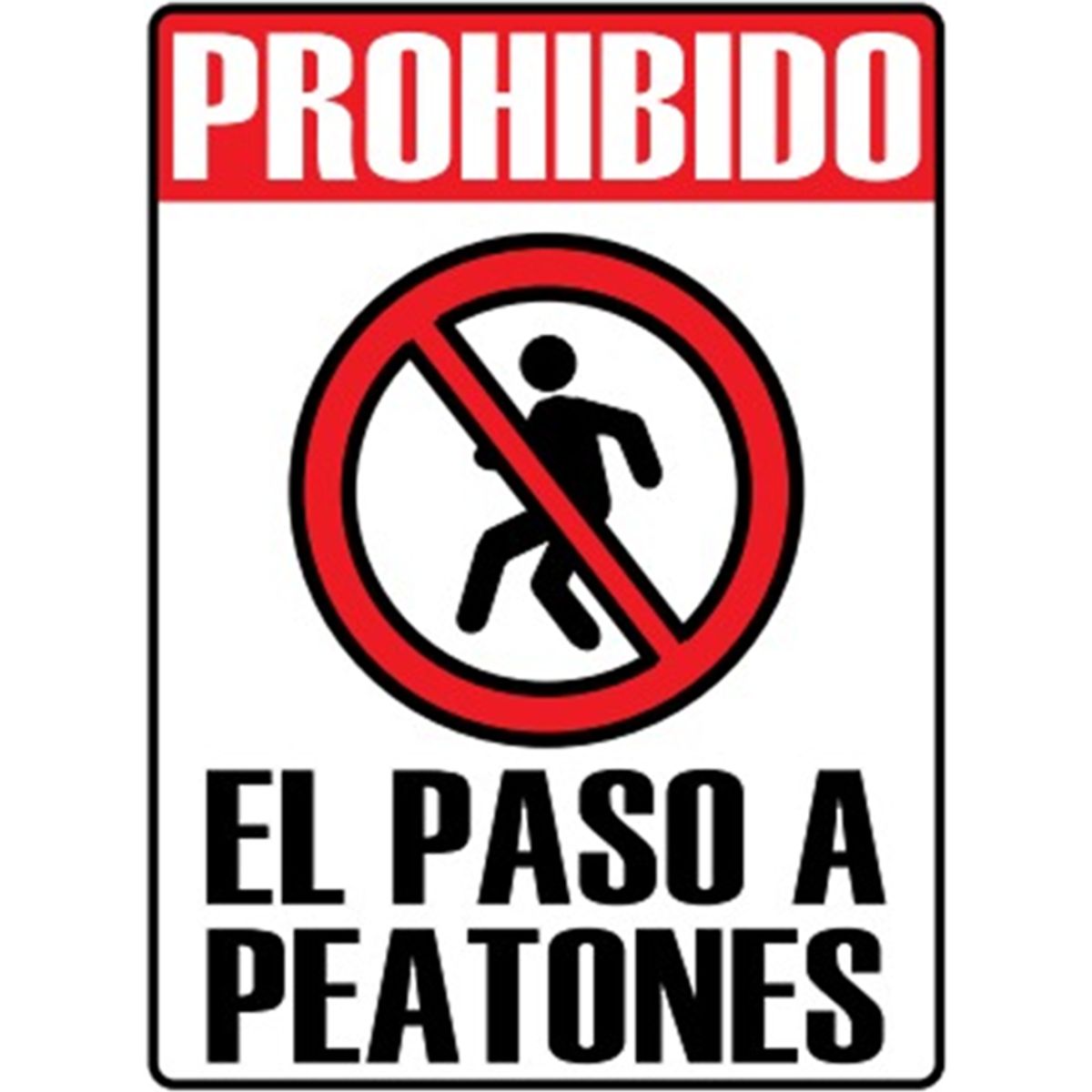 NACIONAL - SEÑALIZACIÓN METALICA 20X15 PROHIBIDO EL PASO A PEATONES