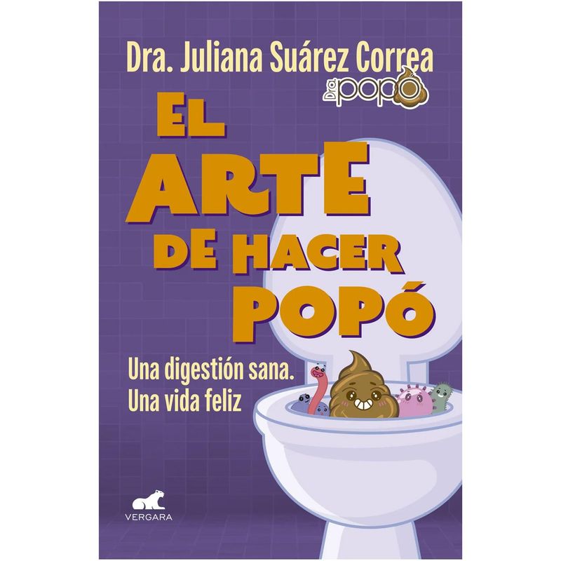 VERGARA - El Arte De Hacer Popo. Dra. Juliana Suárez Correa