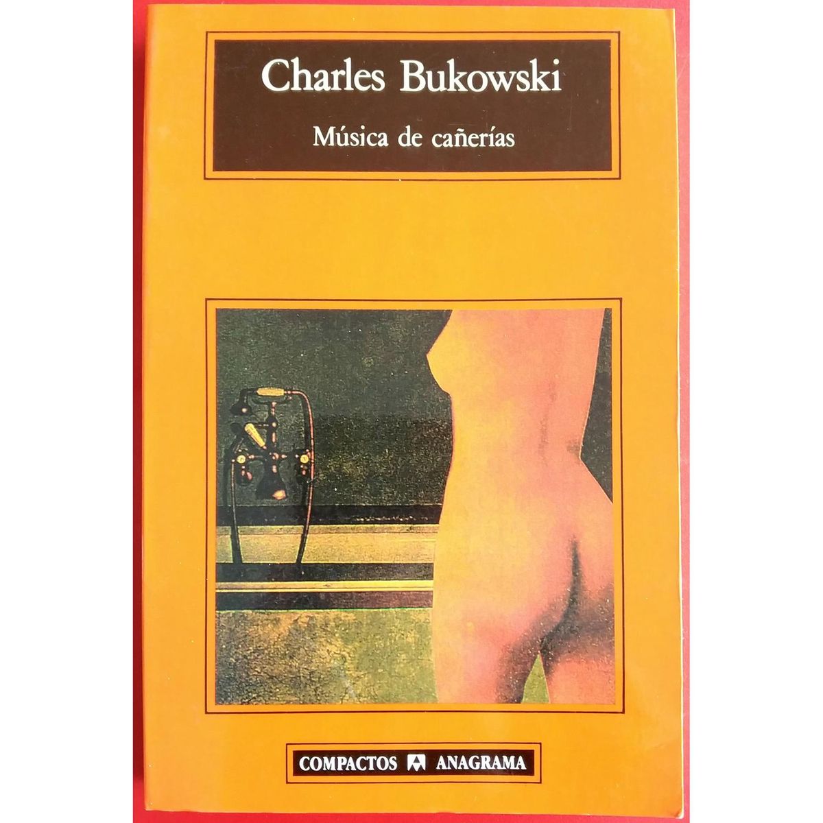 ANAGRAMA - Música De Cañerías. Charles Bukowski
