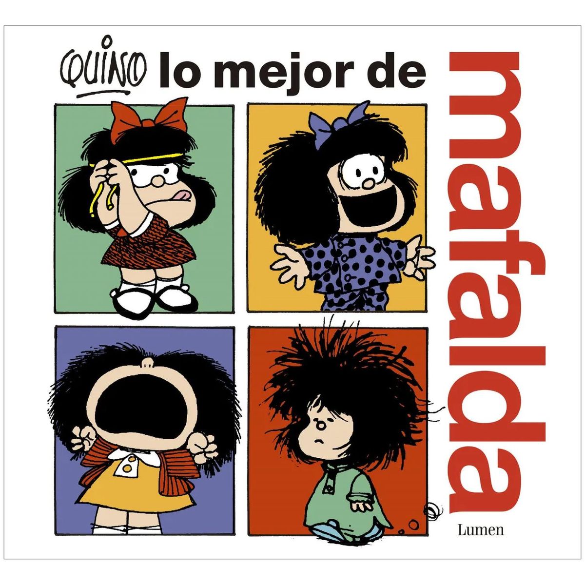 LUMEN - Lo Mejor De Mafalda. Quino