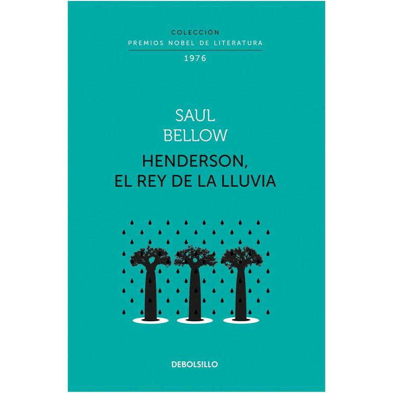 DEBOLSILLO - Henderson, El Rey De La Lluvia. Saul Bellow