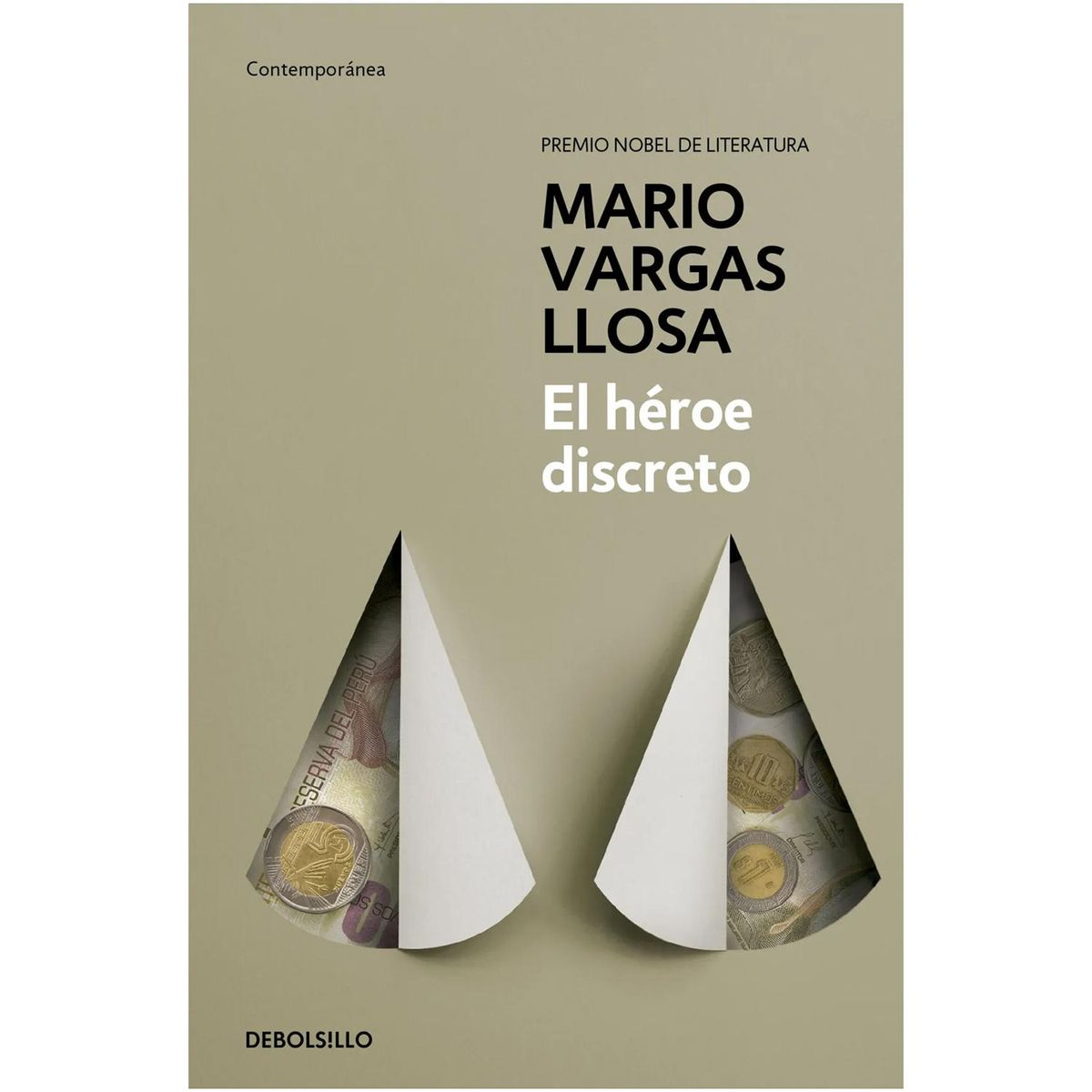 DEBOLSILLO - El Héroe Discreto. Mario Vargas Llosa