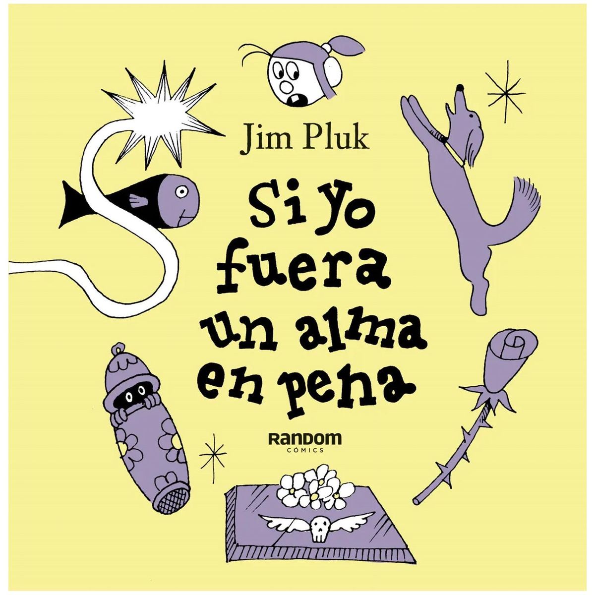 RANDOM COMICS - Si Yo Fuera Un Alma En Pena. Jim Pluk