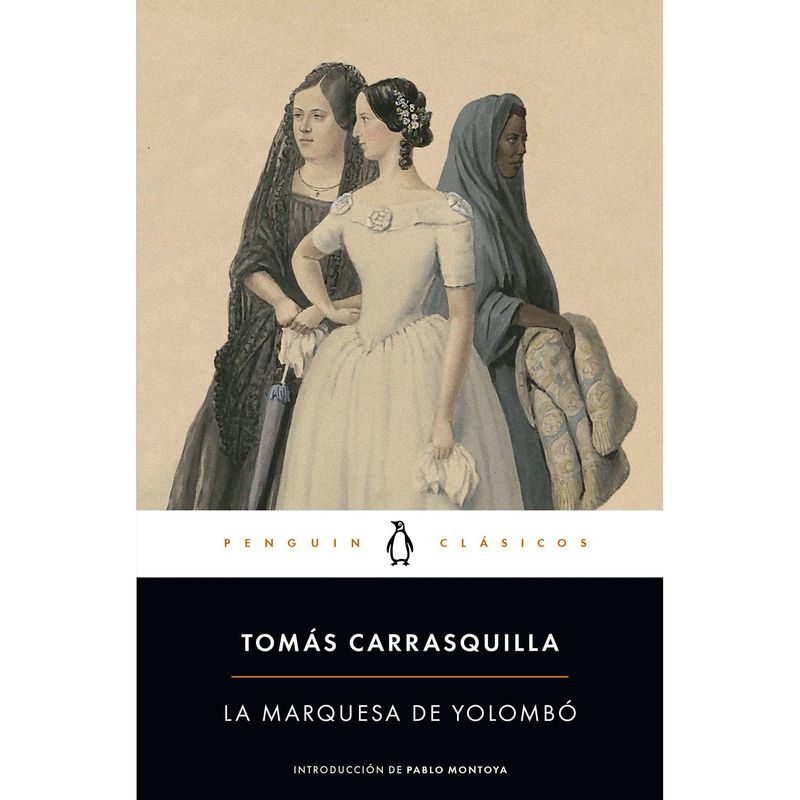 PENGUIN CLASICOS - La Marquesa De Yolombó. Tomás Carrasquilla