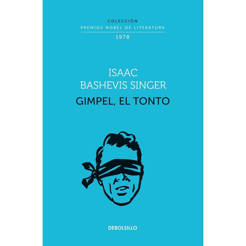 DEBOLSILLO - Gimpel, El Tonto. Isaac Bashevis Singer