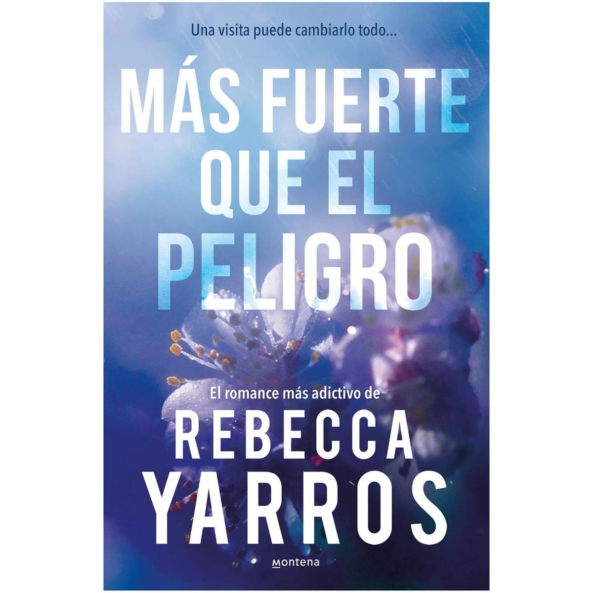 MONTENA - Más Fuerte Que El Peligro 1. Rebecca Yarros