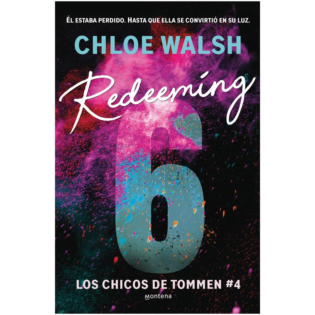 MONTENA - Redeeming 6. Chicos De Tommen #4. Chloe Walsh
