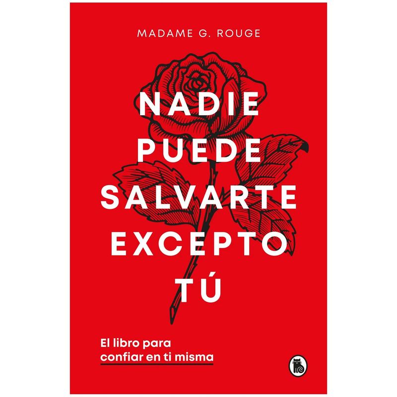 GENERICO - Nadie Puede Salvarte Excepto Tú. Madame G. Rouge