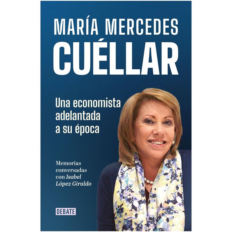 DEBATE - María Mercedes Cuéllar. Una Economista Adelantada A Su Época