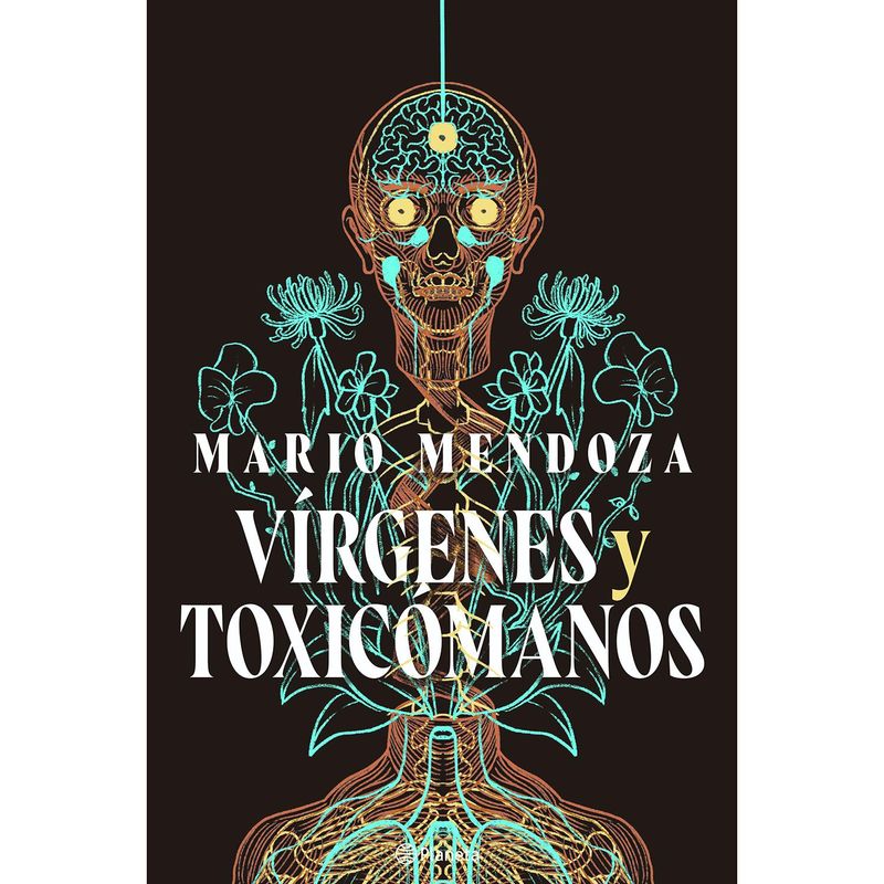 PLANETA - Vírgenes Y Toxicómanos. Mario Mendoza