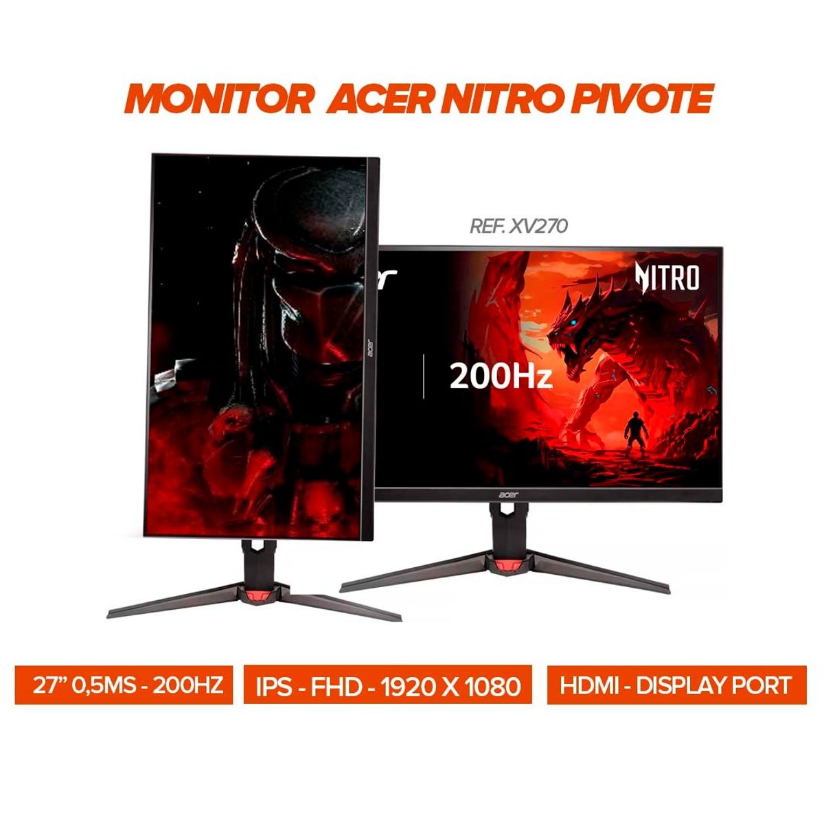 ACER - MONITOR GAMER ACER NITRO 27" XV270 / PIVOT  FHD  200HZ  IPS  0.5MS  FREESYNC