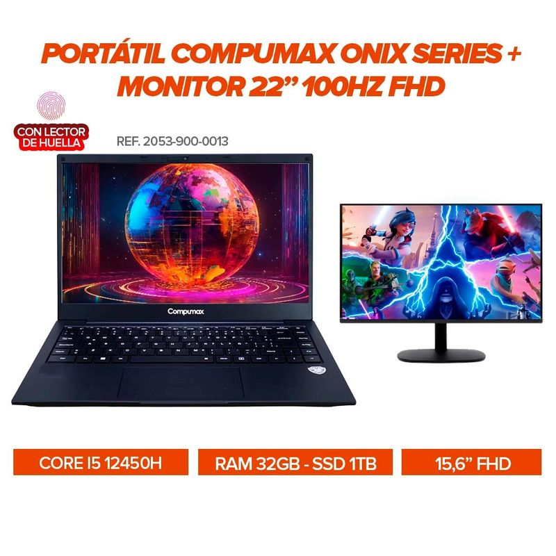 COMPUMAX - Portátil Compumax Onix i5-12450H RAM 32G BSSD 1TB Monitor 22” 100Hz FHD Lector de Huella