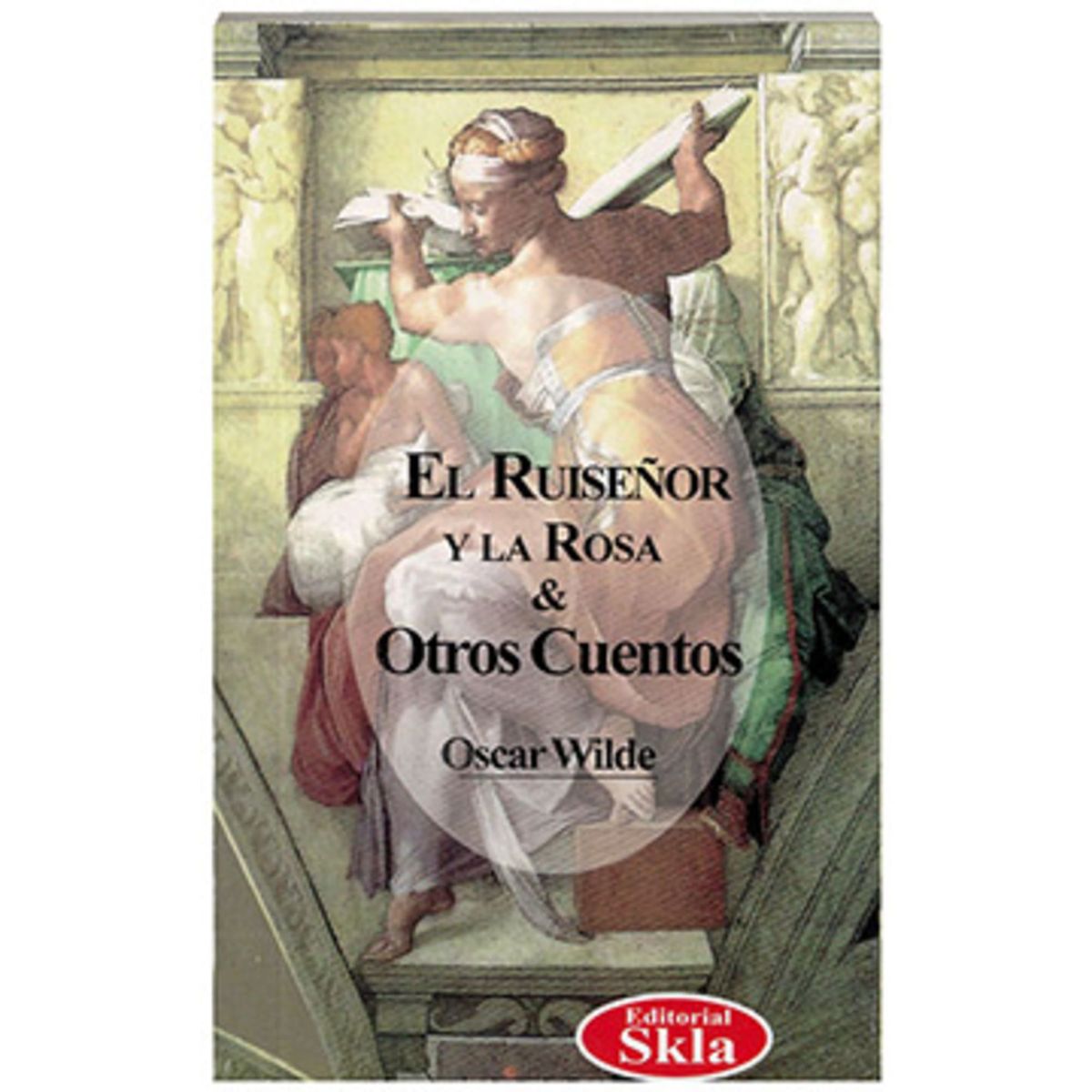 SKALA - El Ruiseñor Y La Rosa Y Otros Cuentos
