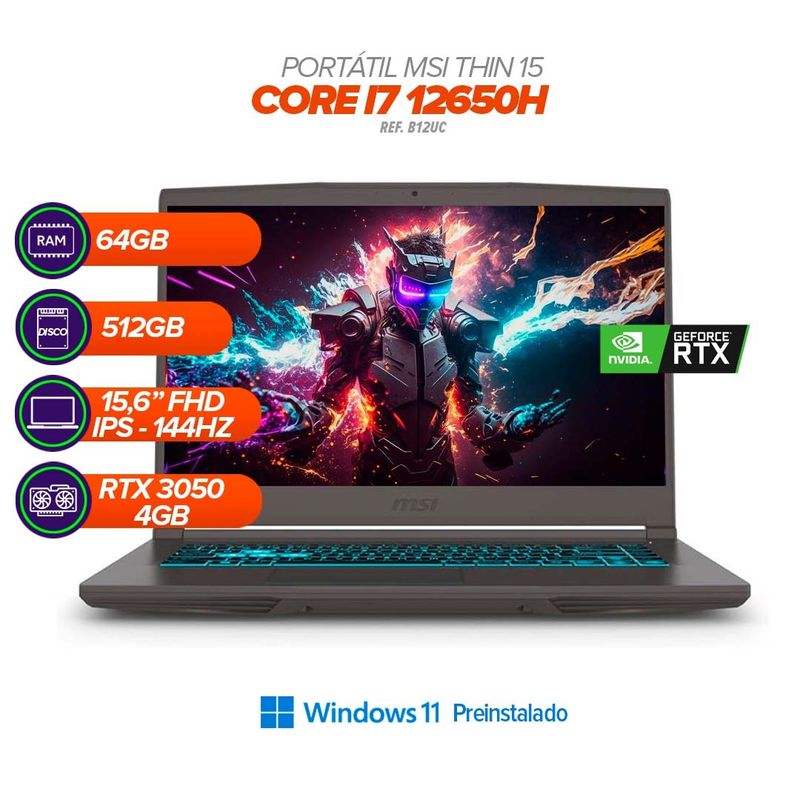 MSI - Portátil MSI Thin 15 15B12UC-7 Core i7-12650H RTX 3050 4GB 64GB RAM 512GB SSD 15,6” FHD 144Hz