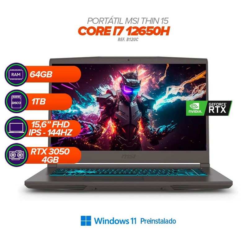 MSI - Portátil MSI Thin 15 15B12UC-7 Core i7-12650H RTX 3050 4GB 64GB RAM 1TB SSD 15,6” FHD 144Hz
