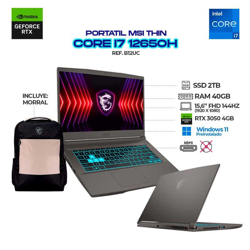 MSI - PORTATIL GAMER MSI THIN 15 B12UC - CI7 12650H - RAM 40GB - SSD 2TB - 15.6" 144HZ - RTX 3050 4GB