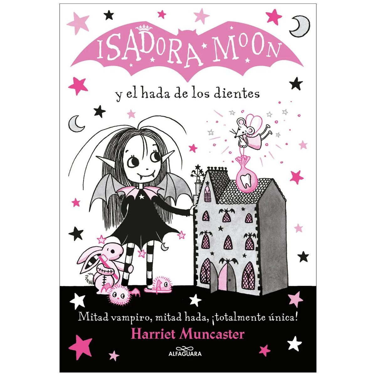 ALFAGUARA - Isadora Moon Y El Hada De Los Dientes. Harriet Muncaster