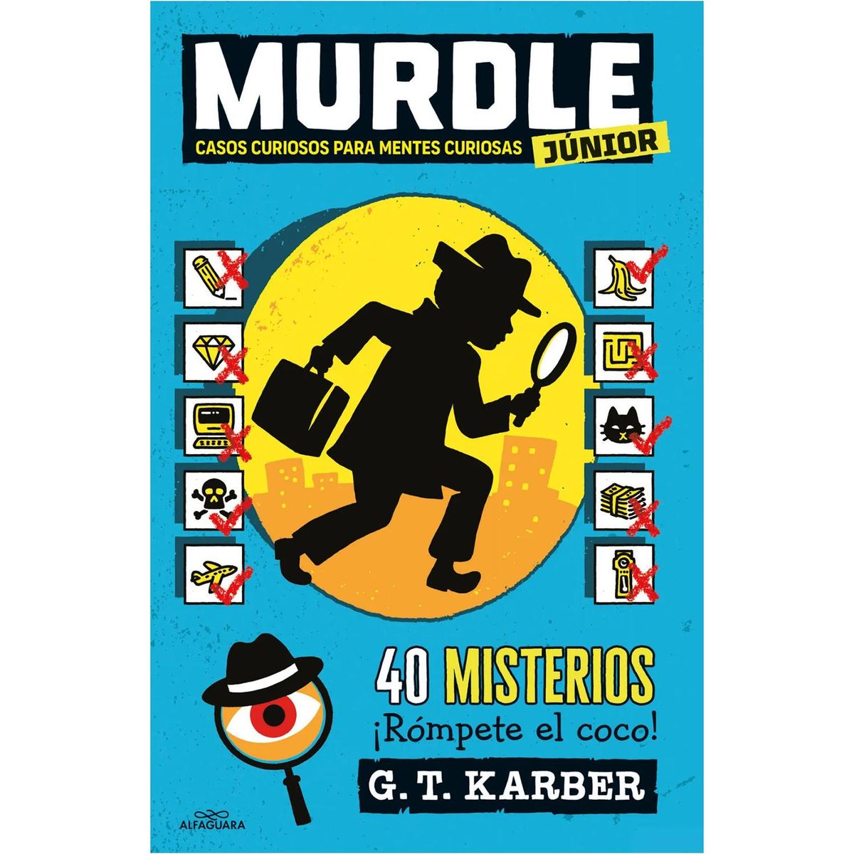 ALFAGUARA - Murdle 1. Casos Curiosos Para Mentes Curiosas