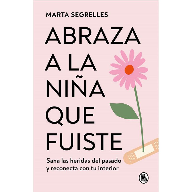 GENERICO - Abraza A La Niña Que Fuiste. Marta Segrelles