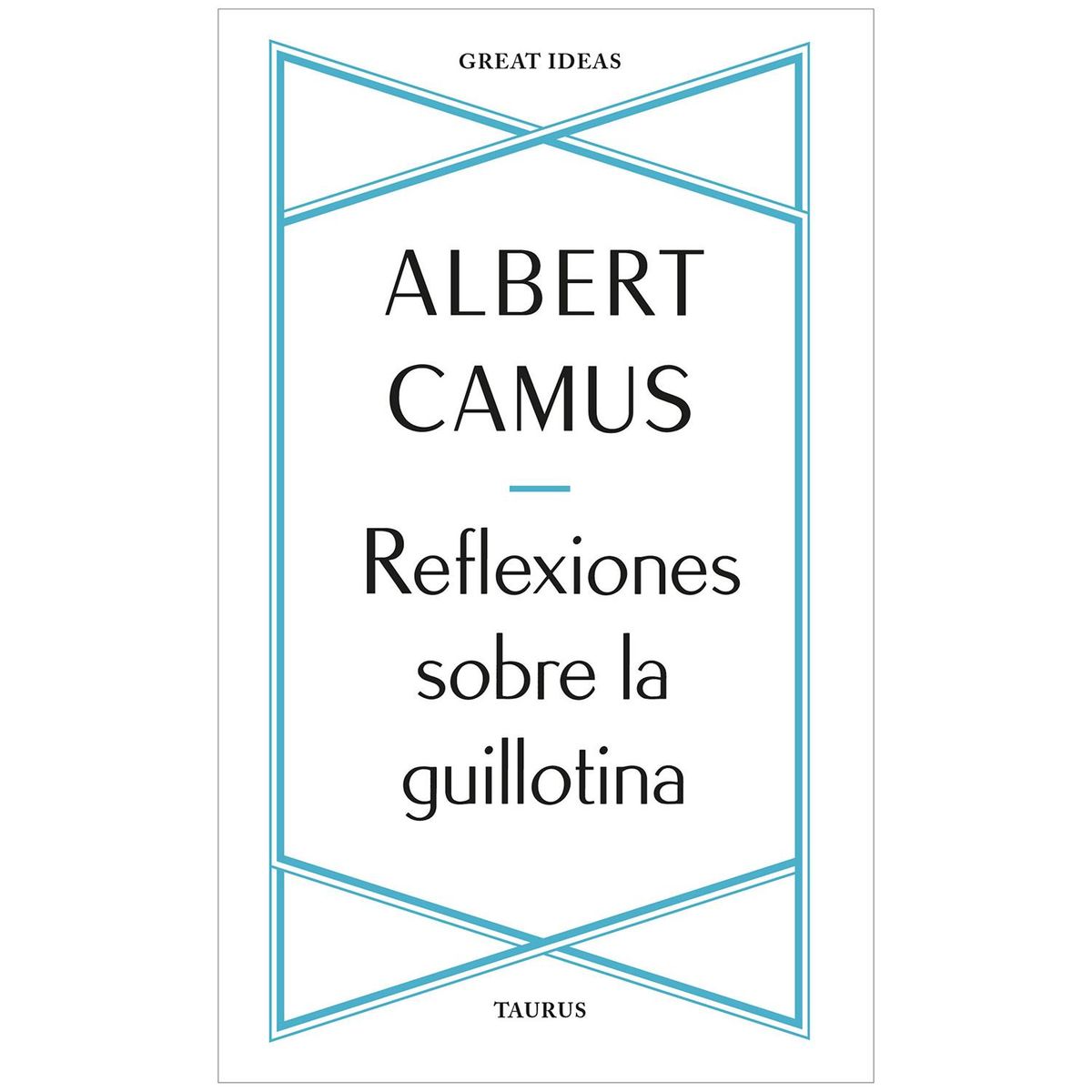 TAURUS - Reflexiones Sobre La Guillotina. Albert Camus