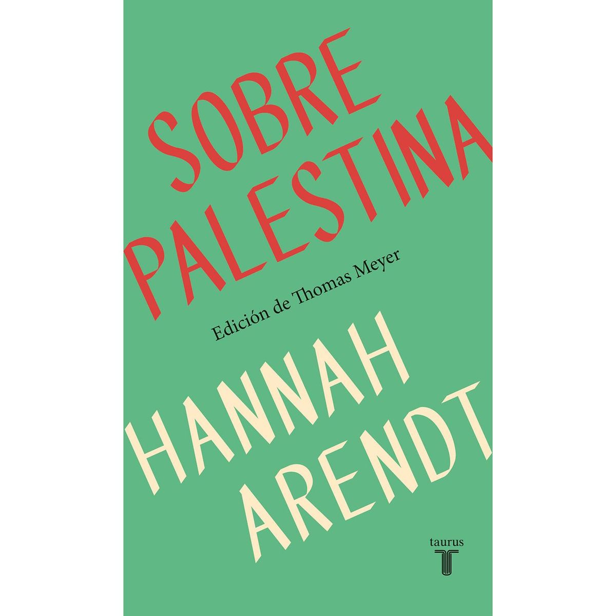 TAURUS - Sobre Palestina. Hannah Arendt