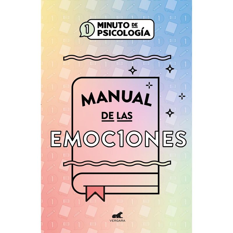 VERGARA - Manual De Las Emociones. 1 Minuto De Psicología