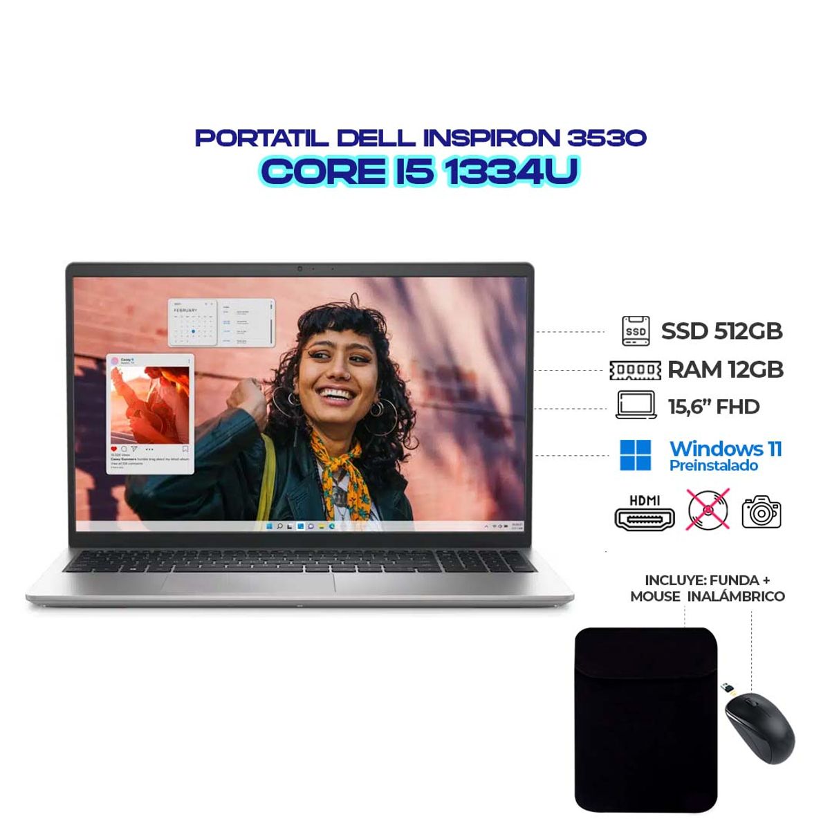 DELL - PORTATIL DELL INSPIRON 3530 INTEL CI5 1334U 15.6" FHD - RAM 12GB DDR4 SSD 512GB M.2 - MOUSE Y FUNDA