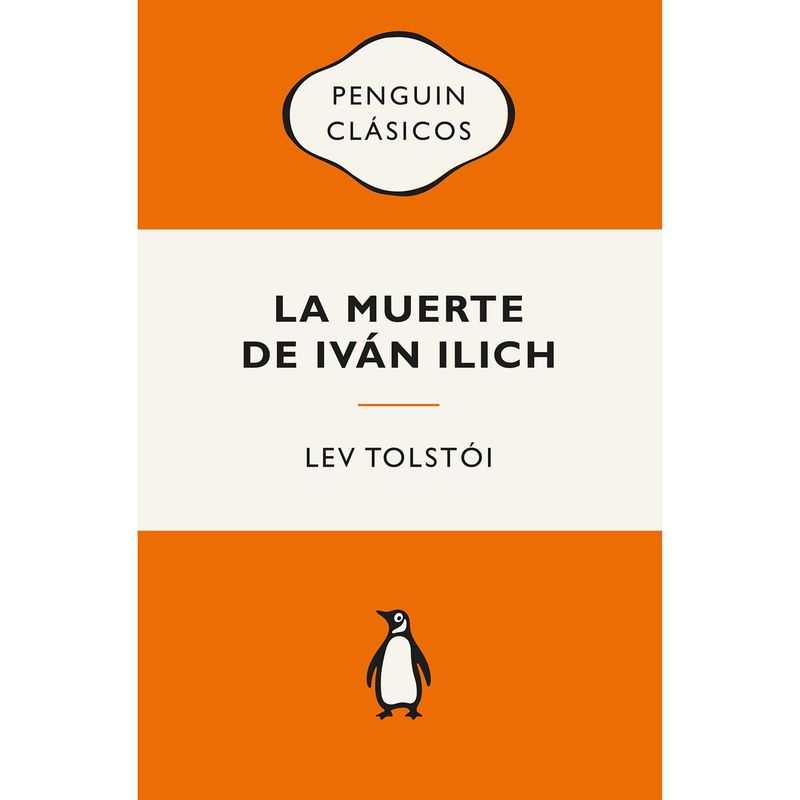 PENGUIN CLASICOS - La Muerte De Iván Illich Y Otros Relatos. Lev Tolstoi