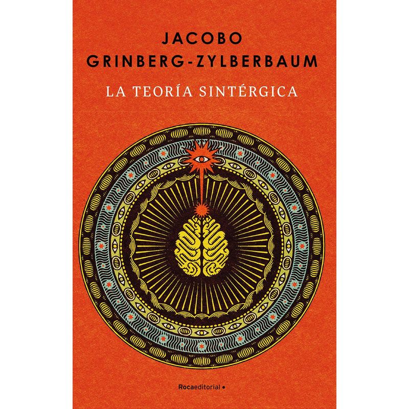 ROCA - La Teoría Sintérgica. Jacobo Grinberg-Zylberbaum