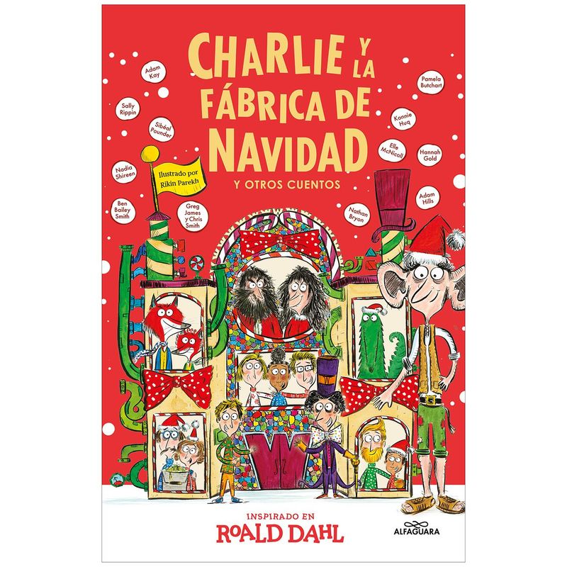ALFAGUARA - Charlie Y La Fábrica De Navidad Y Otros. Roald Dahl