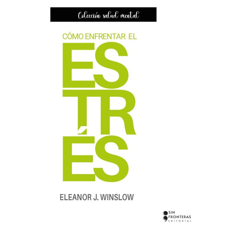 SIN FRONTERAS GRUPO EDITORIAL - Cómo enfrentar el estrés