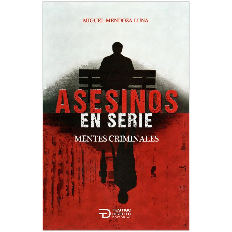 GENERICO - Asesinos En Serie. Miguel Mendoza Luna