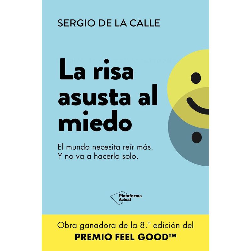 PLATAFORMA - La Risa Asusta Al Miedo. Sergio De La Calle
