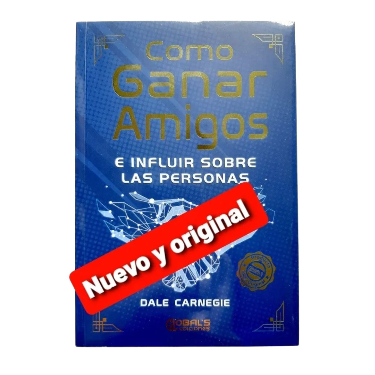EDITORIAL SUDAMERICANA - Como Ganar Amigos E Influir Sobre Las Personas