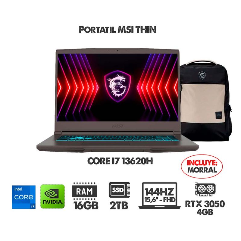 MSI - PORTATIL GAMER MSI THIN B13UC INTEL CI7 13620H + RTX 3050 - RAM 16GB SSD 2TB - 144HZ FHD + MORRAL