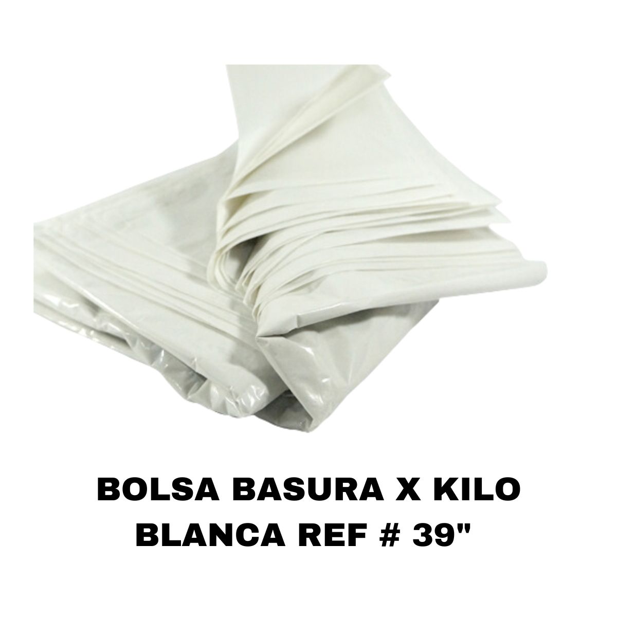 GENERICO - Bolsa basura blanca # 39 x kilo