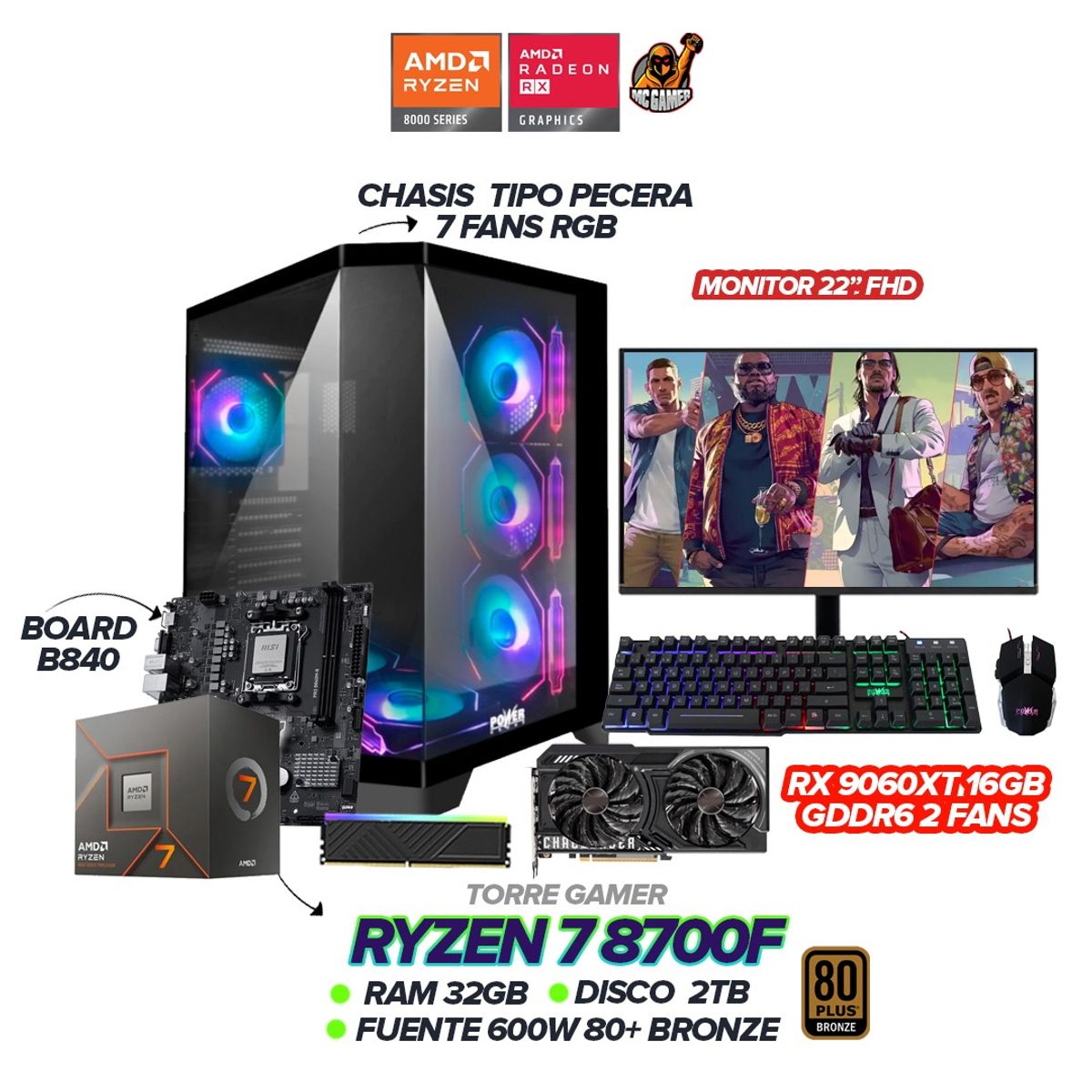 AMD - TORRE GAMER RYZEN 7 8700F / RX 9060XT 16GB / 32GB / 2TB / B840 /7 FANS / 22" FHD