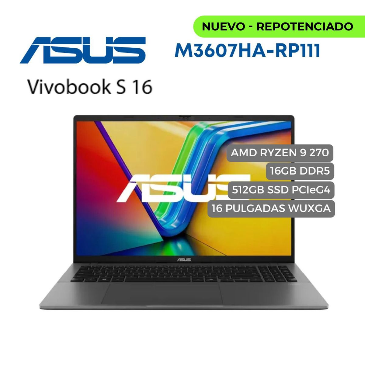 ASUS - Portatil Asus Vivobook M3607H AMD Ryzen 9 270, 512GB SSD PCIEG4, DDR5 16GB, 16" WUXGA