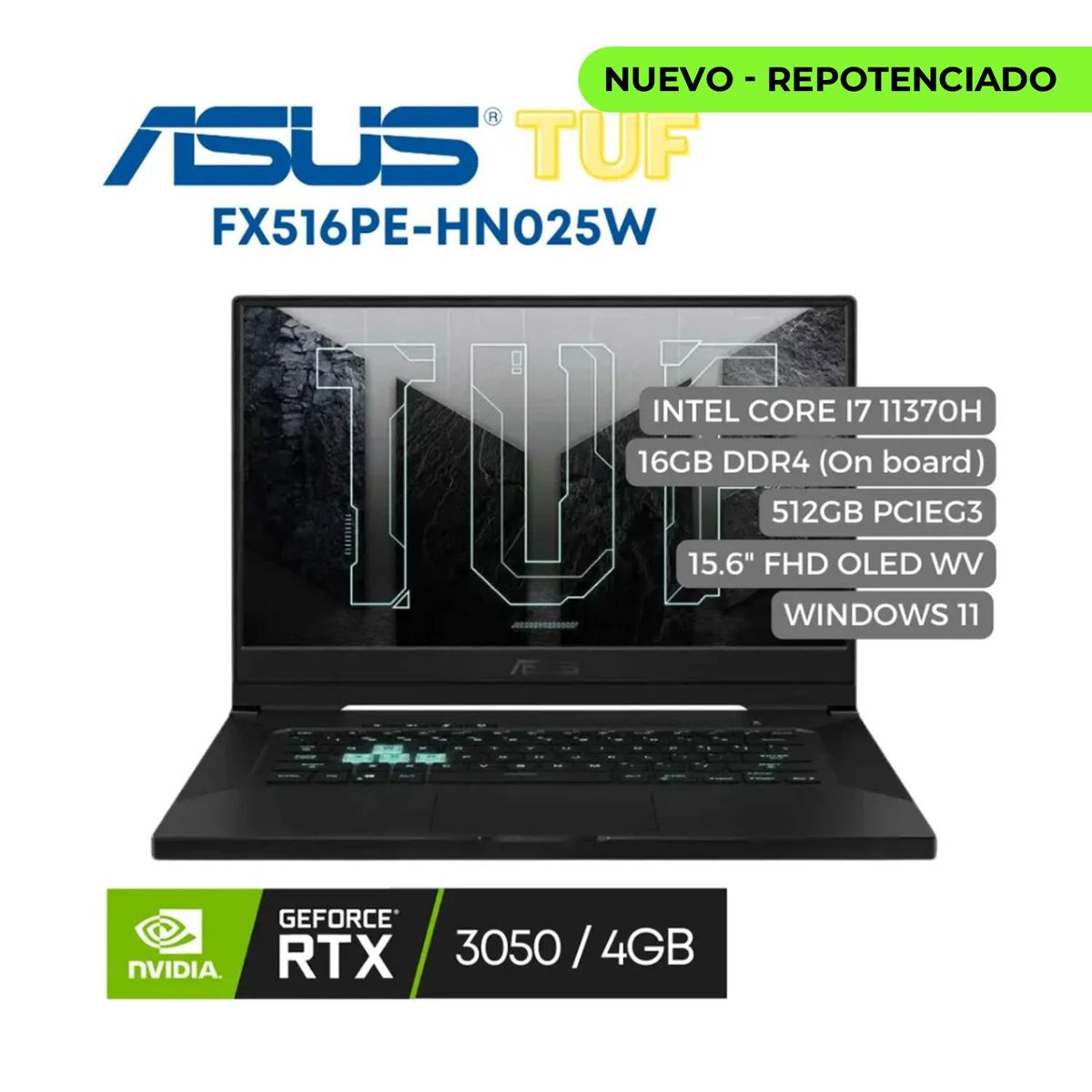 ASUS - Portatil Asus TUF FX516P Intel CI7 11370H, 16GB, 512SSD, Nvidia Geforce RTX 3050 4GB