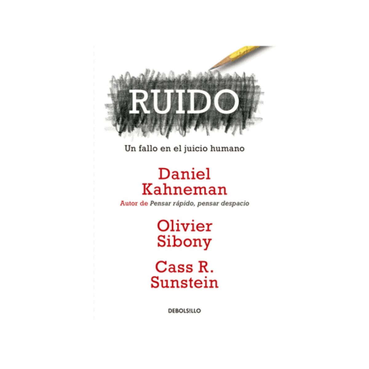PENGUIN RANDOM HOUSE - RUIDO BOLS KAHNEMAN DANIEL  SIBONY OLIVIER  SUNSTEIN CASS R