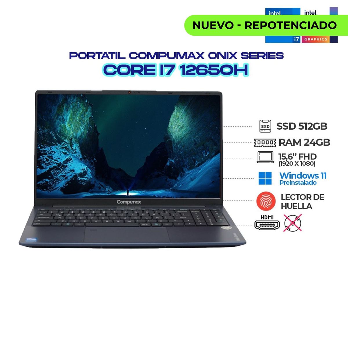 PORTATIL COMPUMAX ONIX - CI7 12650H - RAM 24GB - SSD 512GB - 156 ...