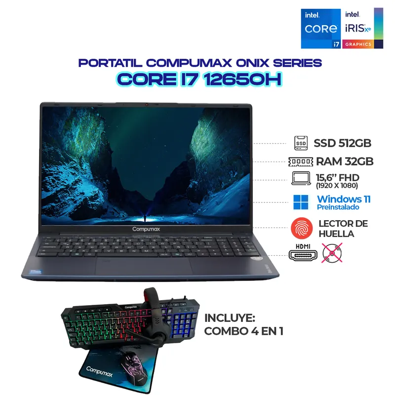 COMPUMAX - PORTATIL COMPUMAX ONIX - CI7 12650H - RAM 32GB - SSD 512GB - 15.6