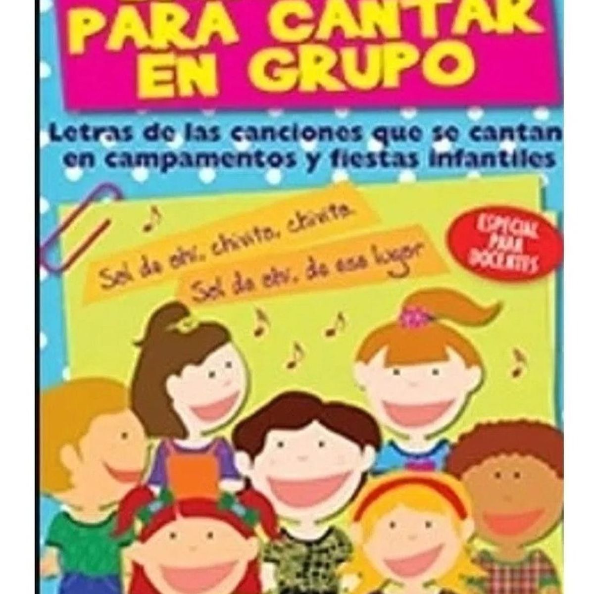 GENERICO - Canciones Para Cantar En Grupo. Especial Para Docentes