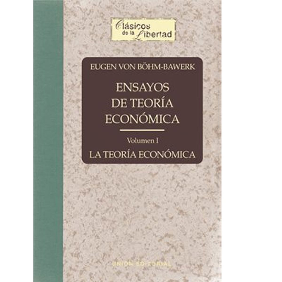 GENERICO - ENSAYOS DE TEORÍA ECONÓMICA Volumen I La teoría económica