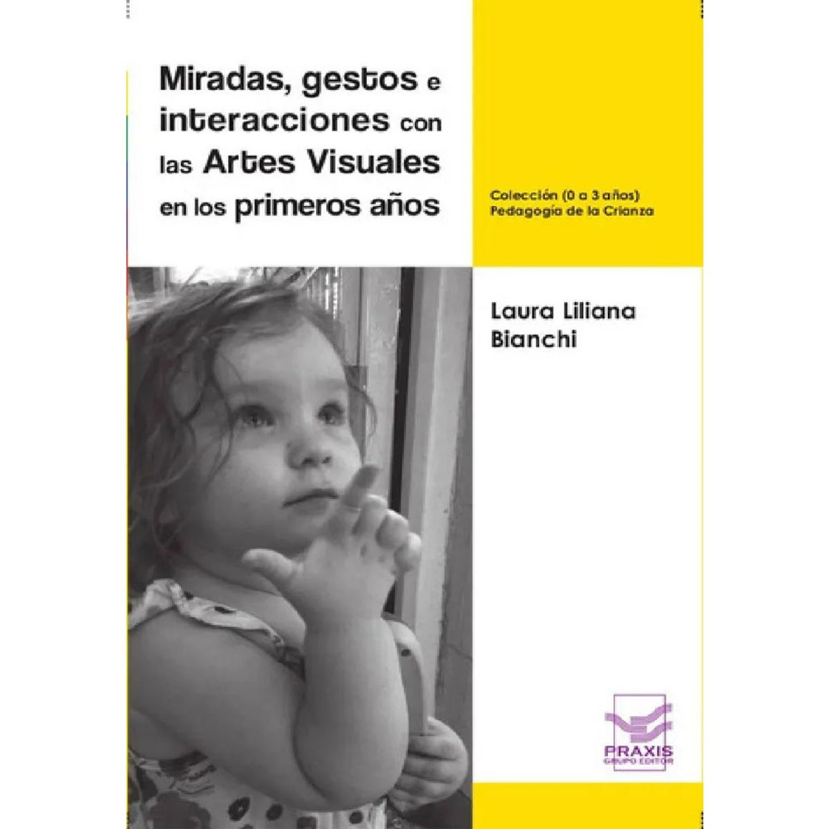 GENERICO - Miradas Gestos E Interacciones Con Las Artes Visuales