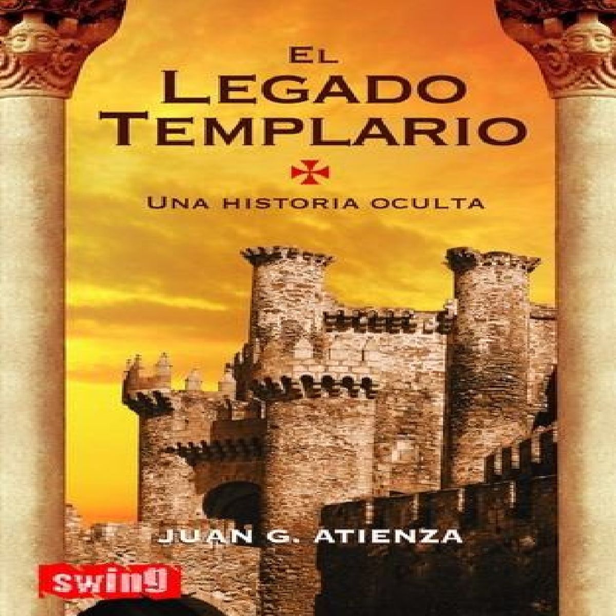 CAPITAN SWING - Libro El Legado Templario Una Historia Oculta